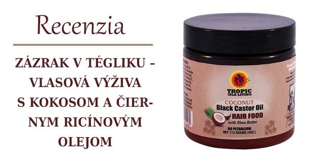 Recenzia: vlasová výživa s kokosom a čiernym ricínovým olejom